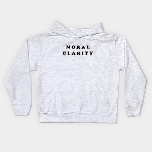 MORAL CLARITY Kids Hoodie by whoisdemosthenes